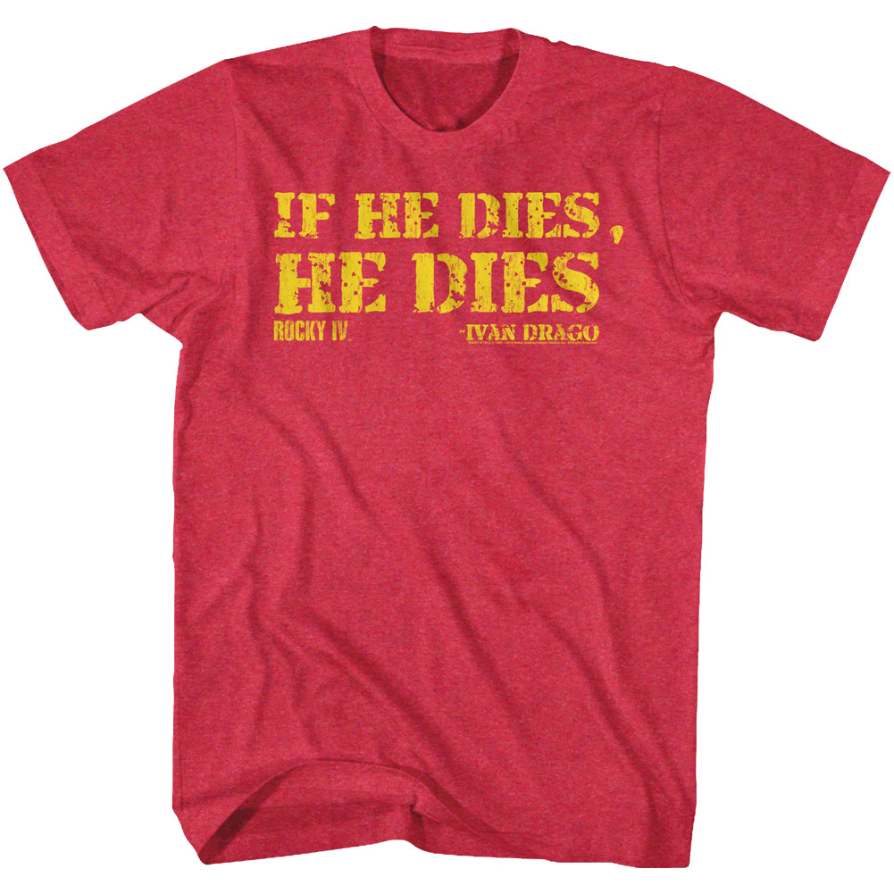 Rocky T-Shirt Ivan Drago If He Dies He Dies Cherry Heather Tee