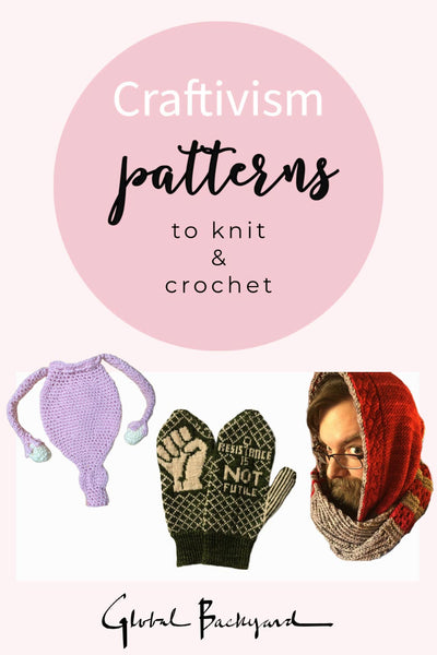 craftivism patterns to knit and crochet - round-up from global backyard yarn 