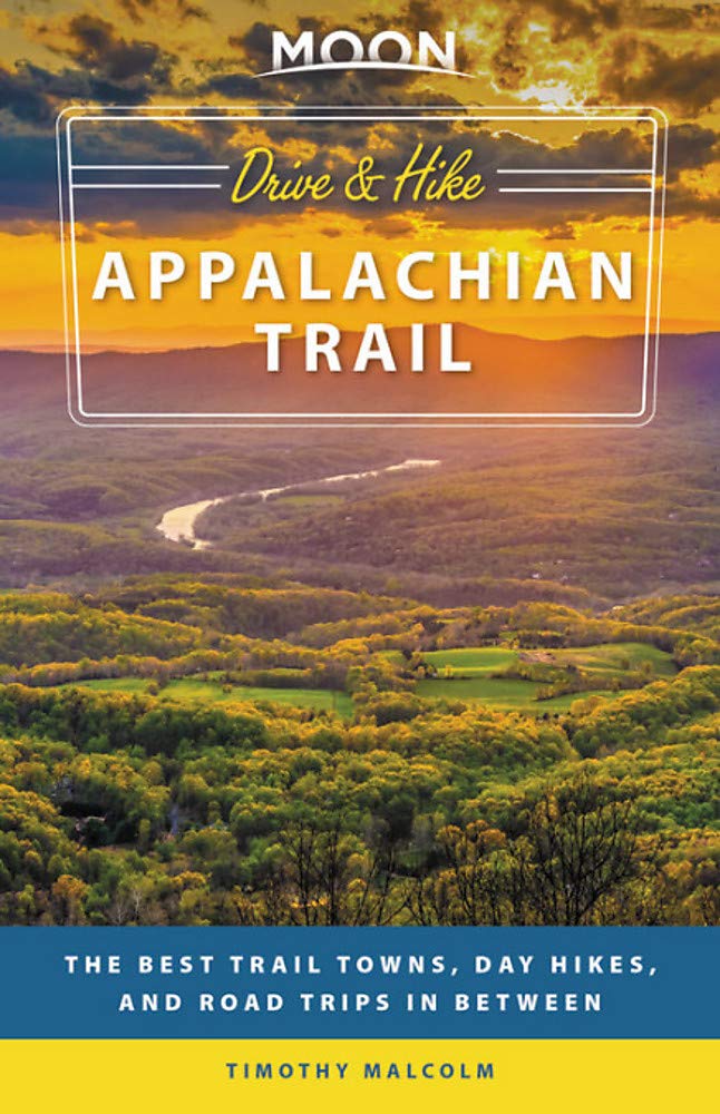 Moon Drive & Hike Appalachian Trail 1e Maps & More