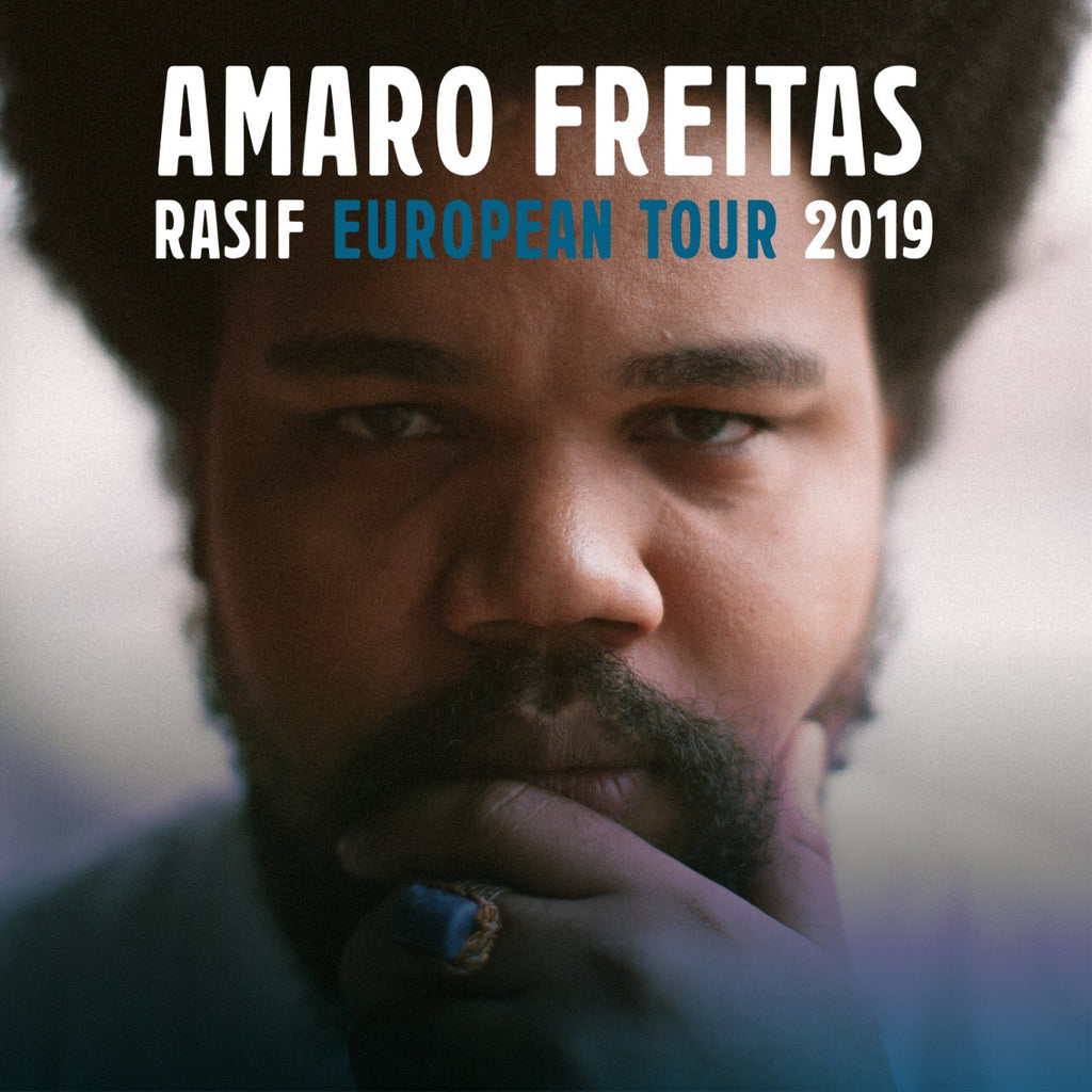 Amaro Freitas Rasif European Tour 2019