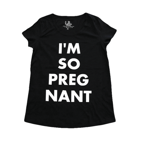 I'm So Pregnant (Adult) Womens Maternity T-Shirt