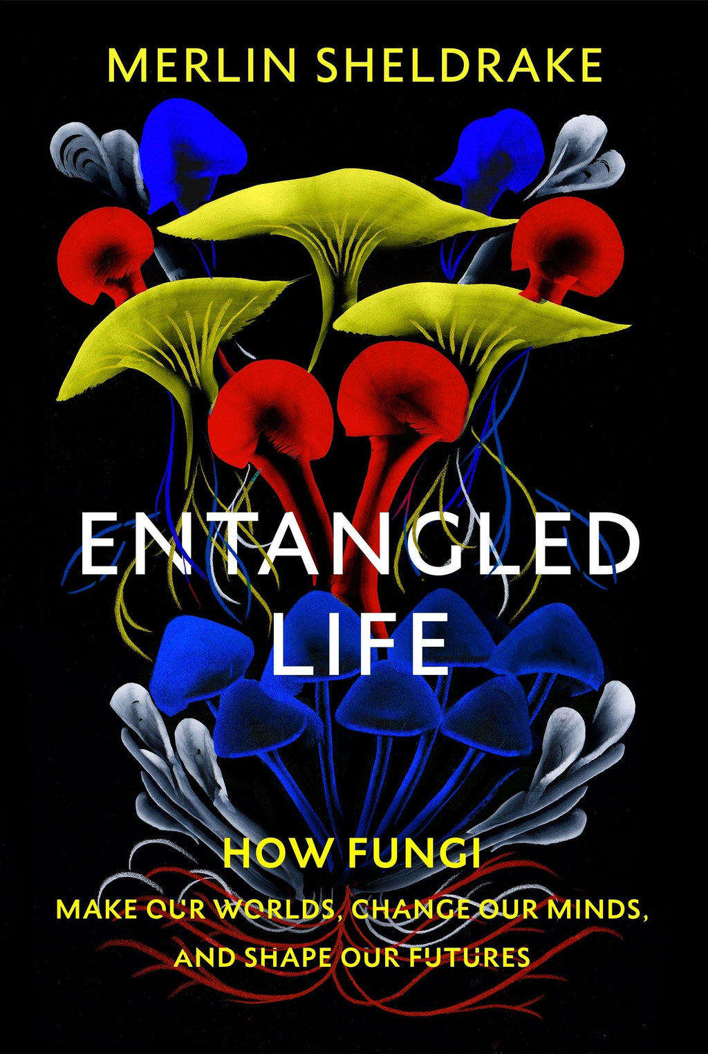 entangled life hardback