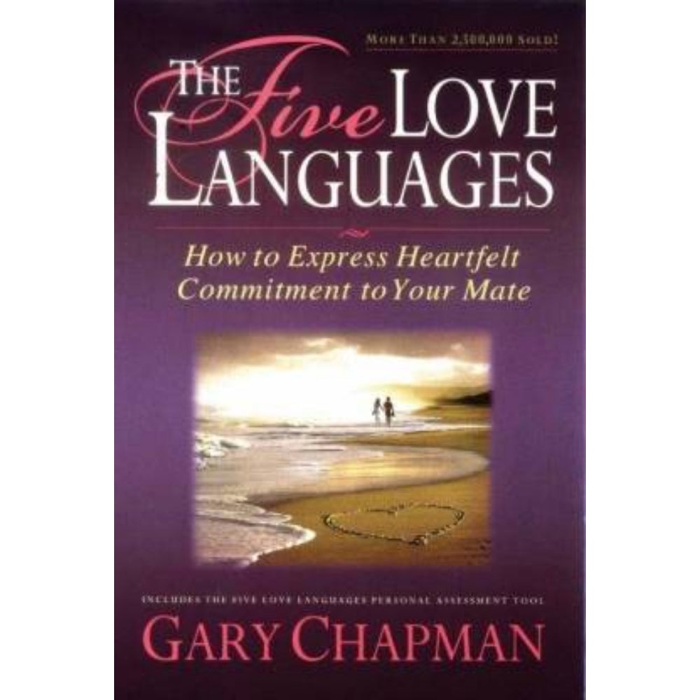 THE FIVE LOVE LANGUAGES : How to Express Heartfelt Commitment to Your ...