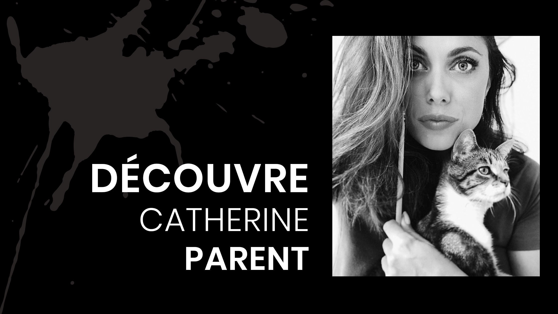 DÉCOUVRE LA NOUVELLE COLLECTION DE LA TALENTUEUSE ARTISTE du québec CATHERINE PARENT