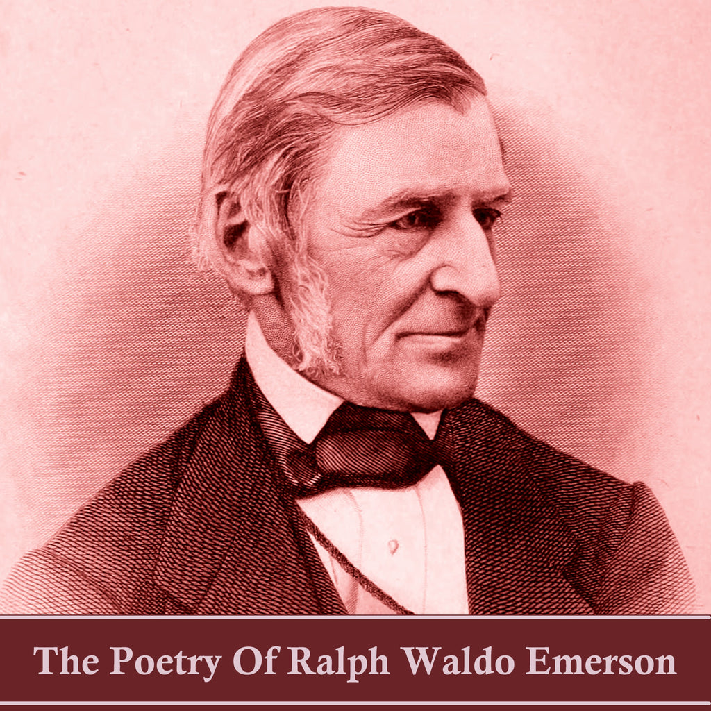 The Poetry Of Ralph Waldo Emerson Audiobook Deadtree Publishing
