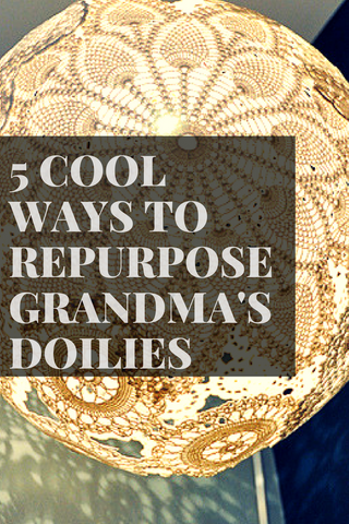 5 Cool Ways to Repurpose Grandma's Doilies