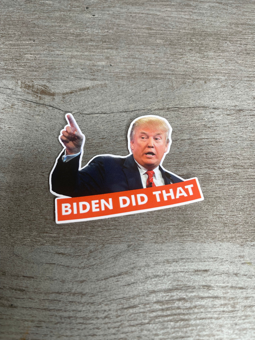 Biden Did That Sticker