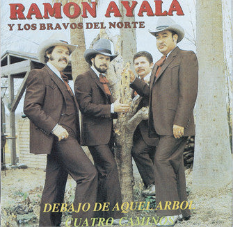 Ramon Ayala Y Sus Bravos Del Norte - Debajo De Aquel Arbol – freddierecords