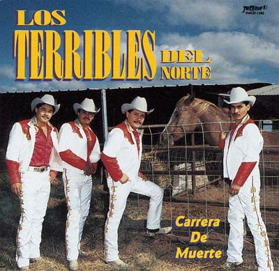 Los Terribles Del Norte - Carrera De Muerte – freddierecords