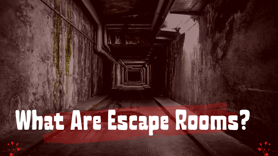What Are Escape Rooms?