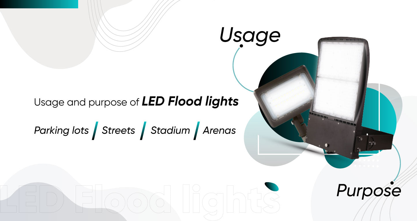 Usage and purpose of LED Flood Lights