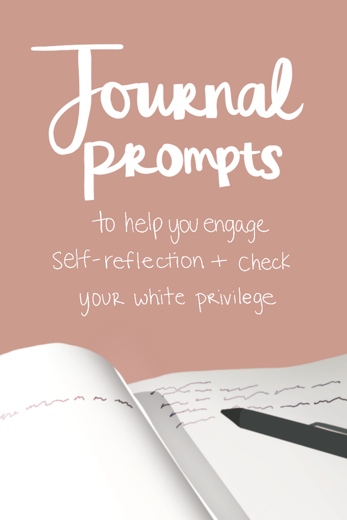 Journal Prompts to Help You Engage Self-Reflection & Check Your White ...