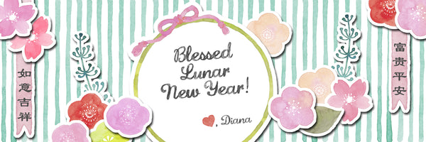 Blessed lunar new year! Love, Diana
