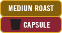 Medium Roast, Capsule