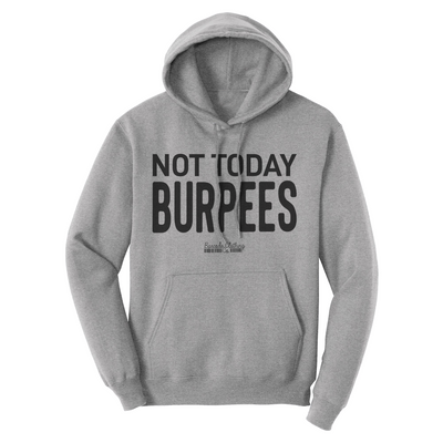 Not Today Burpees Blacked Out