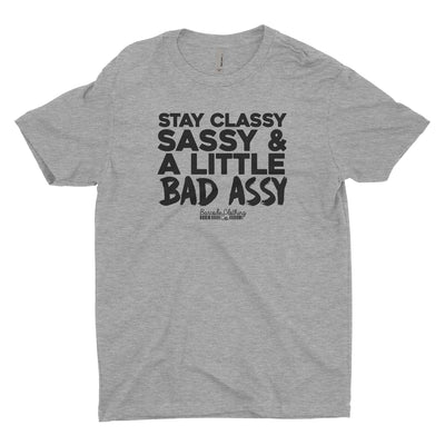 Stay Sassy Classy and A Little Bad Assy Blacked Out