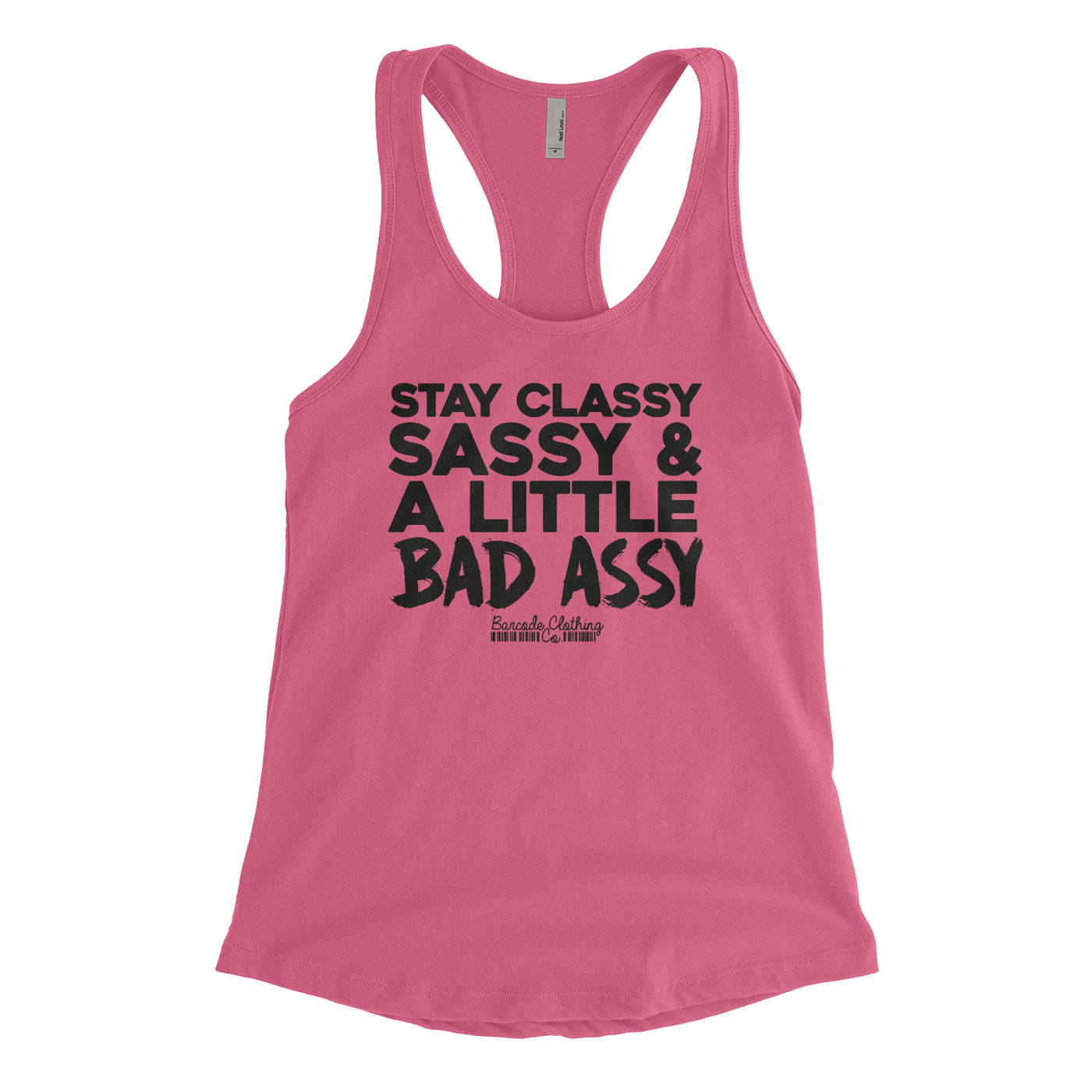 Stay Sassy Classy and A Little Bad Assy Blacked Out