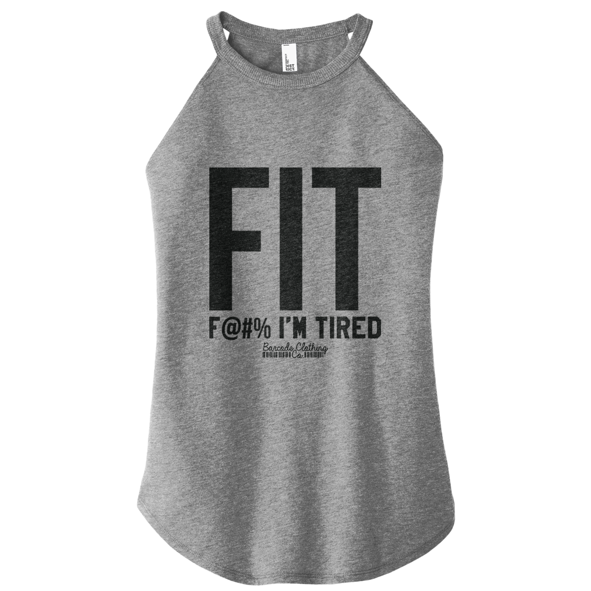 FIT F I'm Tired Rocker Tank