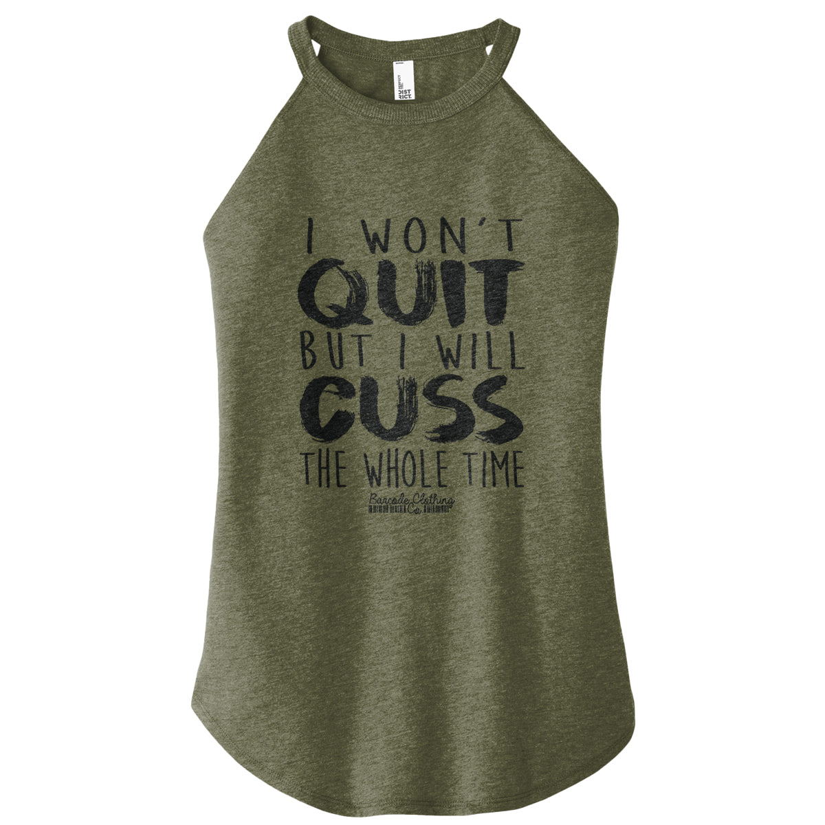 I Won't Quit But I Will Cuss Rocker Tank