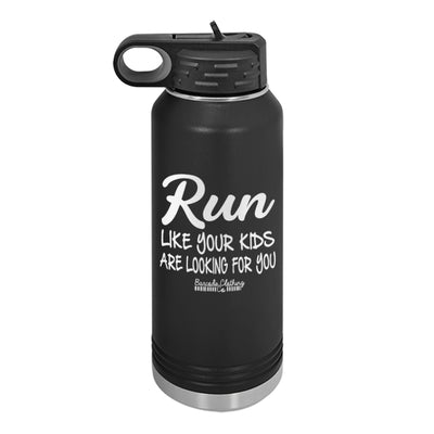 Run Like Your Kids Are Looking For You Water Bottle