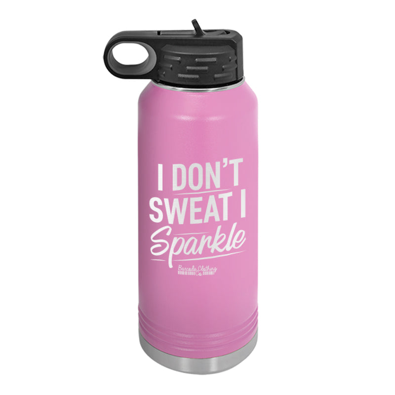 I Don't Sweat Water Bottle