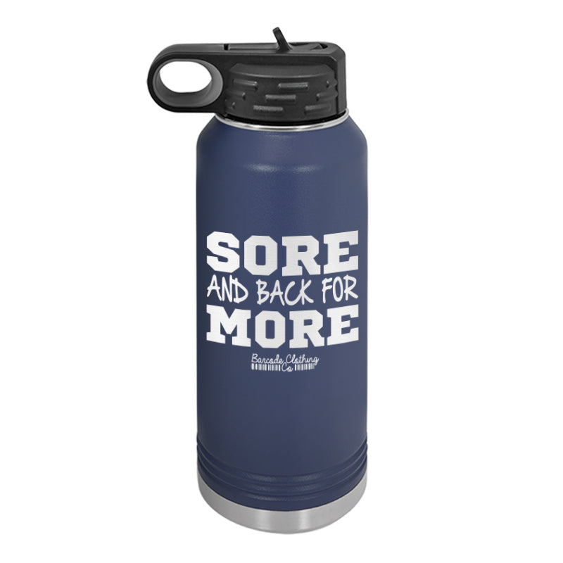 Sore And Back For More Water Bottle