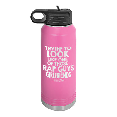 One Of Those Rap Guys Girlfriends Water Bottle