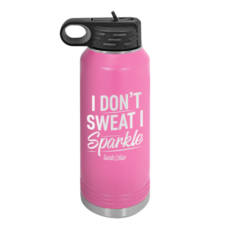 I Don't Sweat Water Bottle