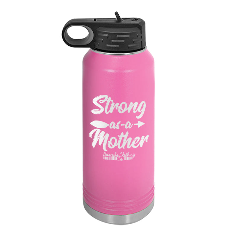 Strong As A Mother Water Bottle