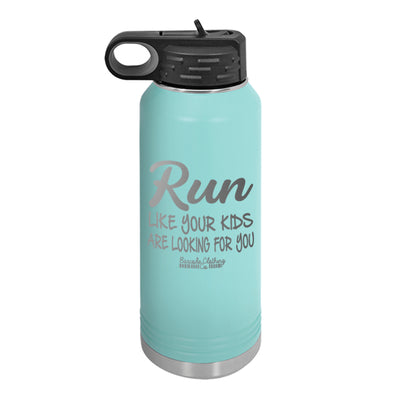 Run Like Your Kids Are Looking For You Water Bottle