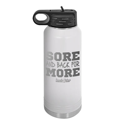 Sore And Back For More Water Bottle