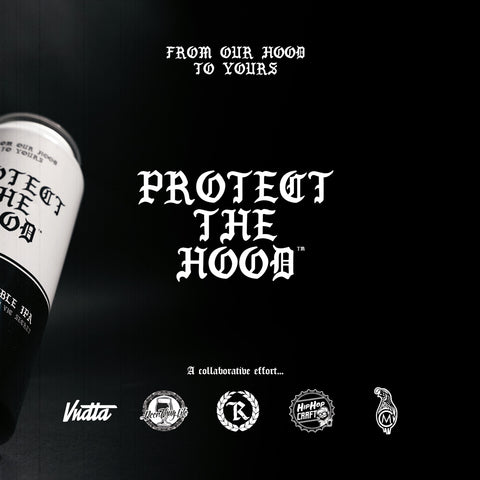 Represent Ltd.™ Protect The Hood Craft Beer Collab