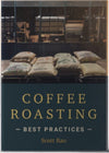 Coffee Roasting Best Practices by Scott Rao