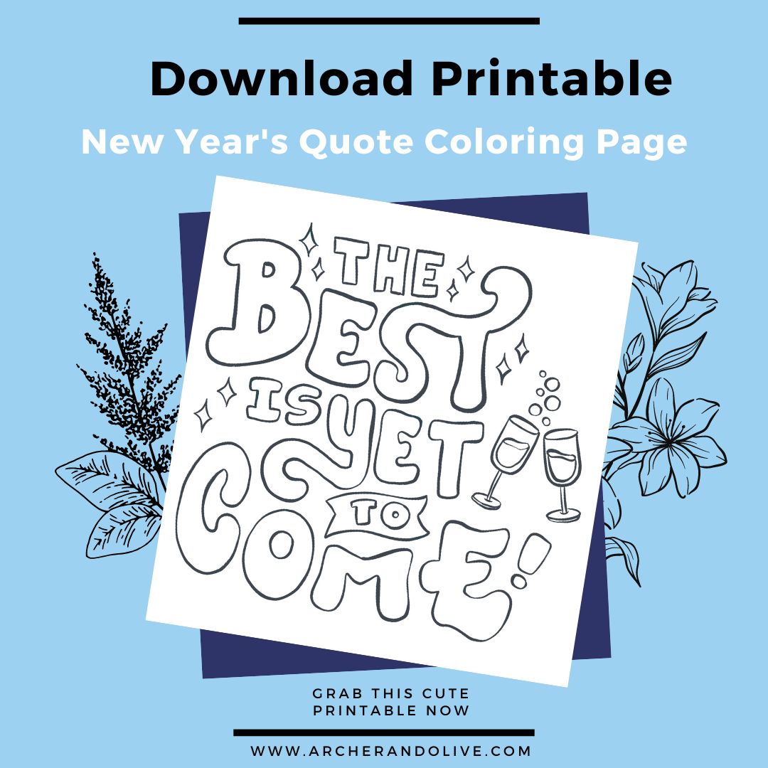 graphic for coloring page printable of "the best is yet to come" hand lettered quote