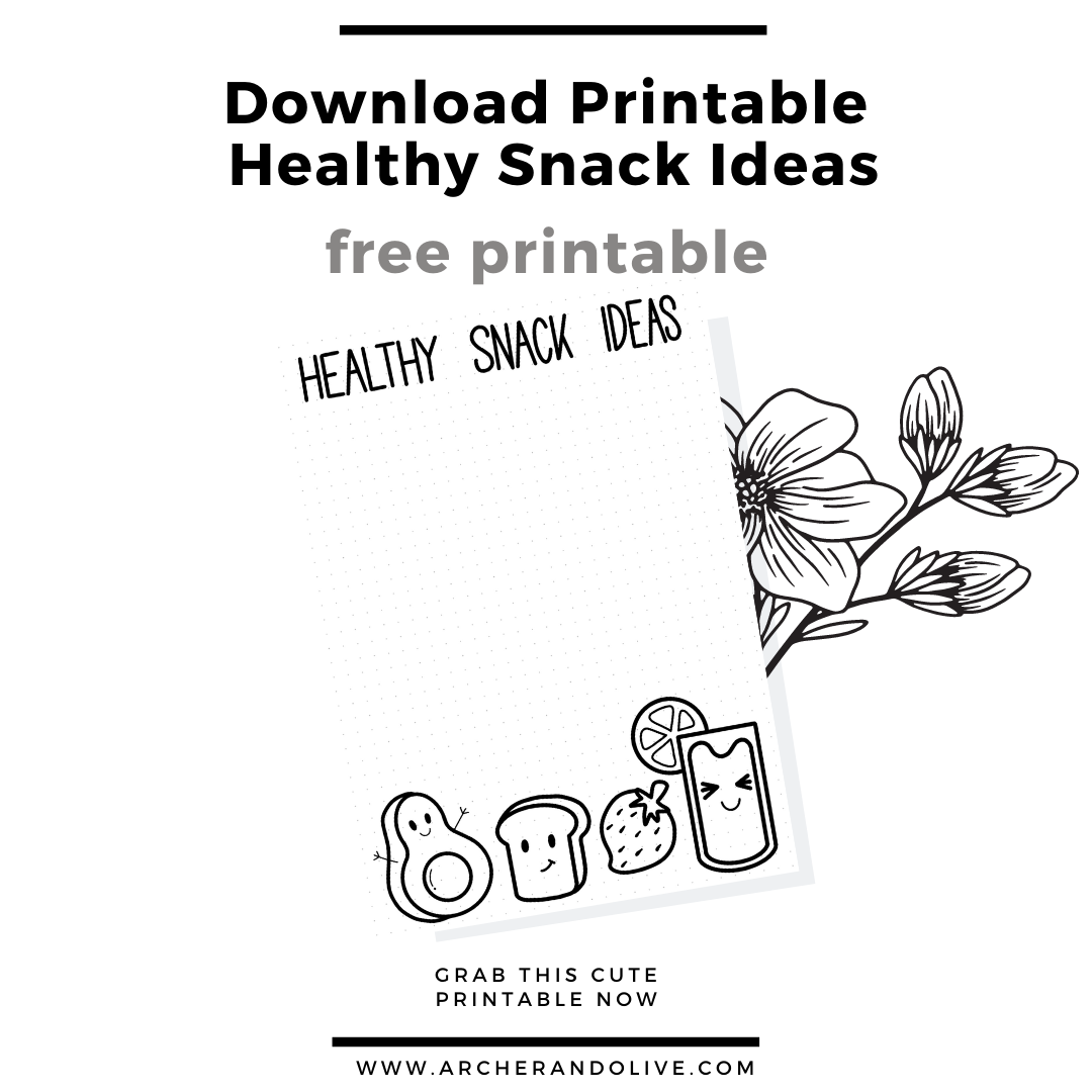 archer and olive, healthy snack ideas, meal planning, masha plans, bujo, freebie, free printable