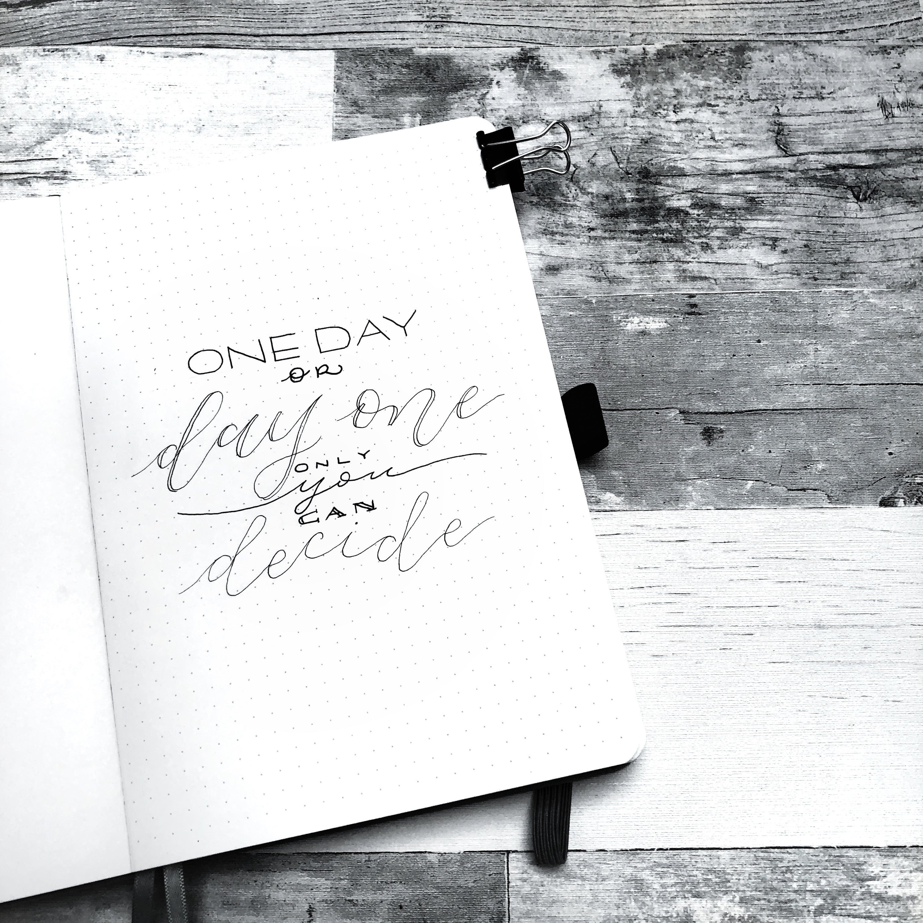 quote page: day one or one day - you decide