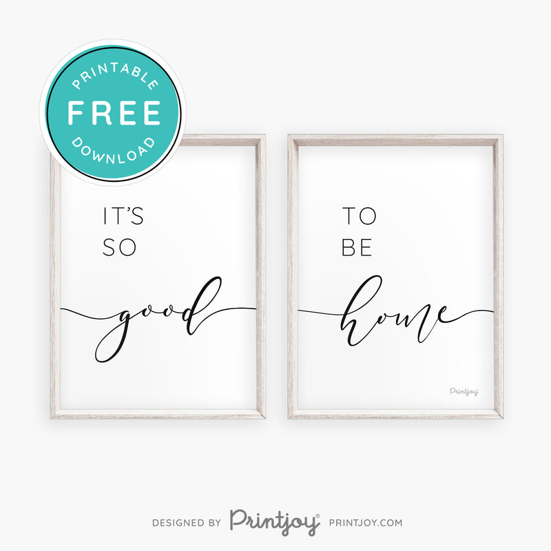 Download Entryway Decor Its So Good To Be Home Modern Art Free Printable Printjoy