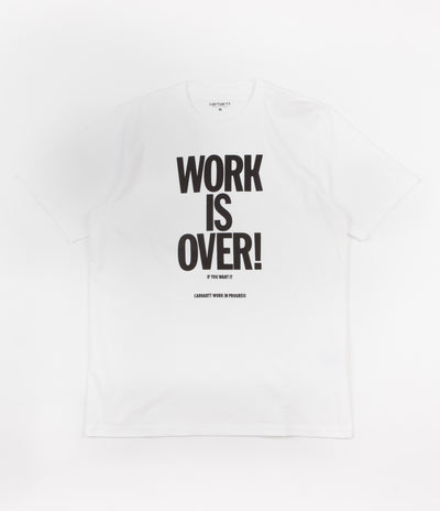 Carhartt Work Is Over T-Shirt - White / Black | Flatspot