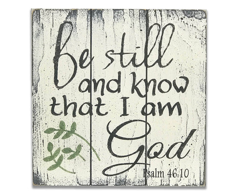 Be Still And Know That I Am God Christian Art Rusticly Inspired Signs
