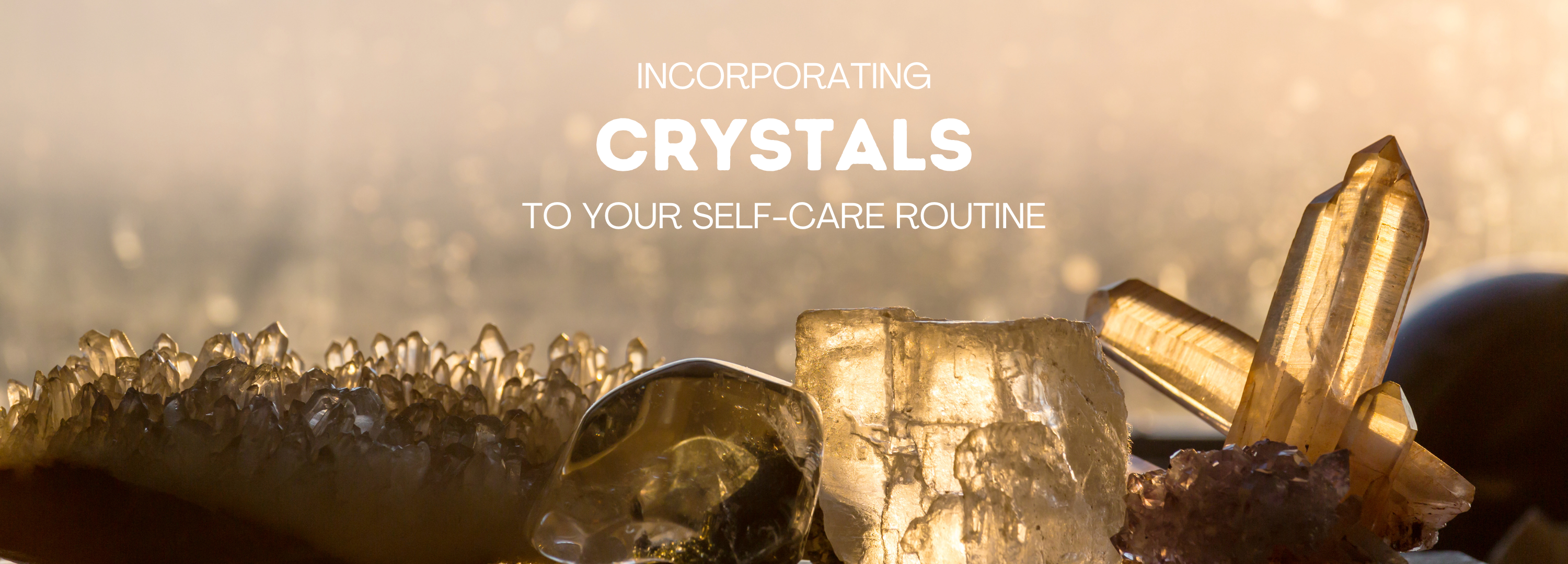 Crystals For Self-Care