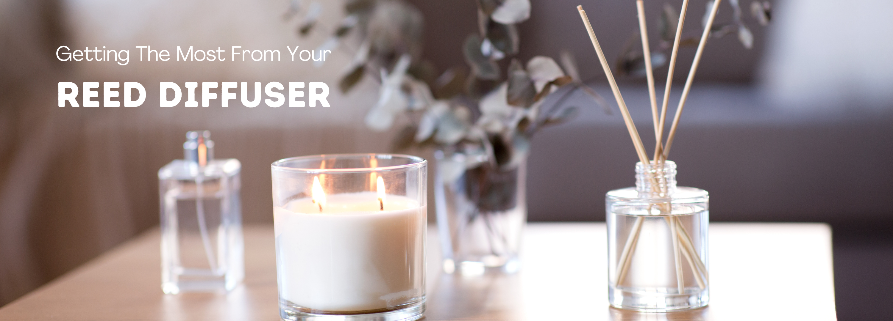 Getting The Most From Your Reed Diffuser