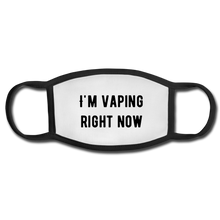 Load image into Gallery viewer, I&#39;m Vaping Right Now Face Mask - white/black