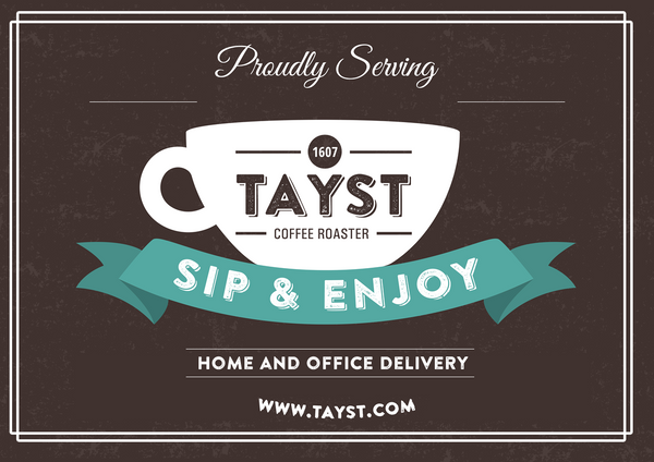 proudly serving tayst coffee