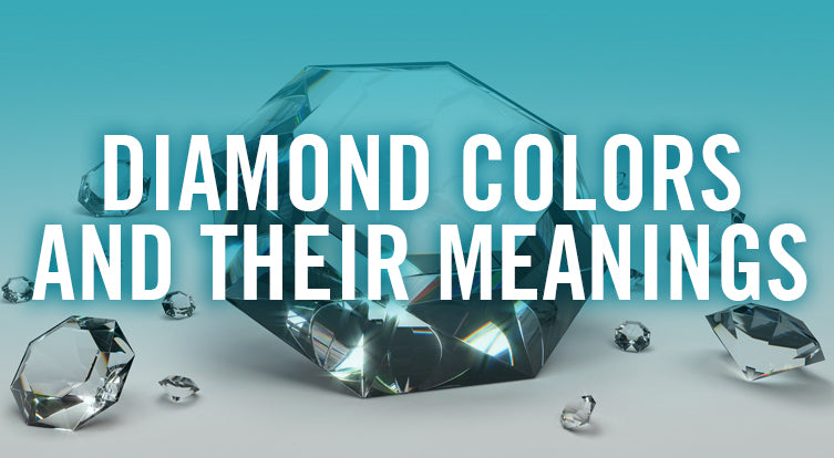 What are the different colors of diamonds and what do they mean