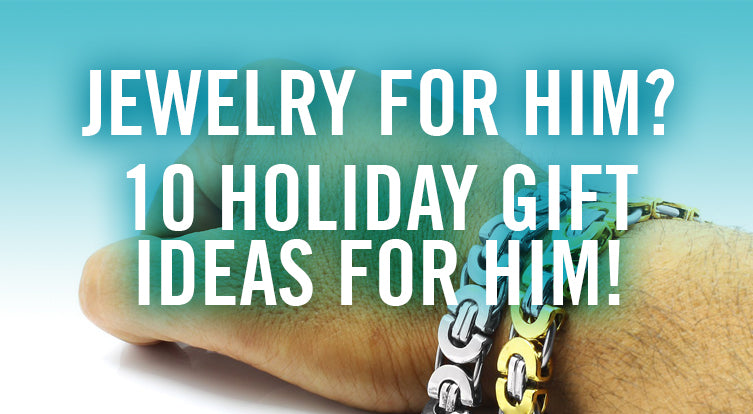 Jewelry For Guys, 10 Holiday Gift Ideas for Him