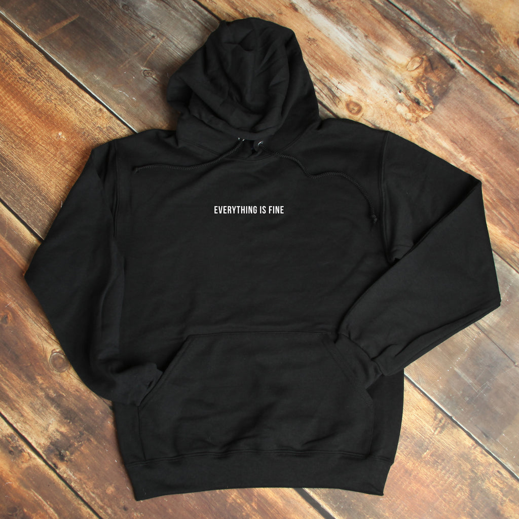 Everything Is Fine - Motivational Hoodie – Coffee & Motivation Company