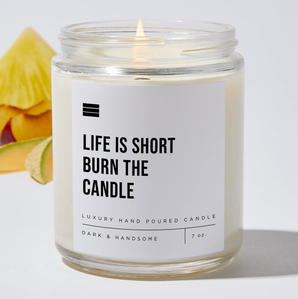 Candles - Life Is Short Burn the Candle - Funny Luxury Scented ...