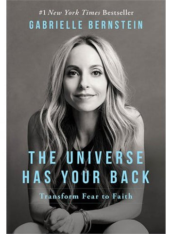 The Universe Has Your Back - Gabrielle Bernstein