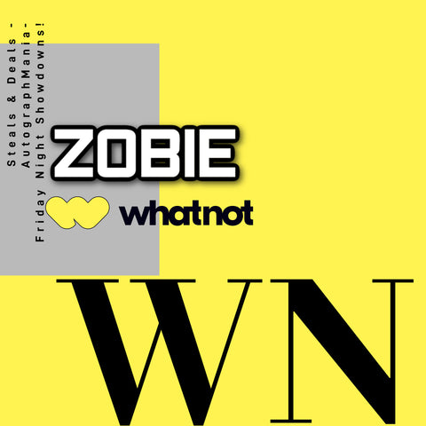 Zobie | Whatnot Auctions - Weekly Steals & Deals and AutographMania