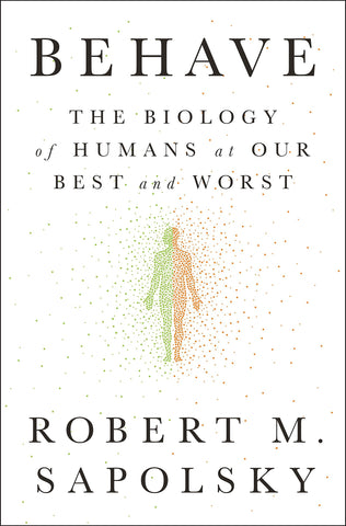 robert sapolsky behave behavioral biologist